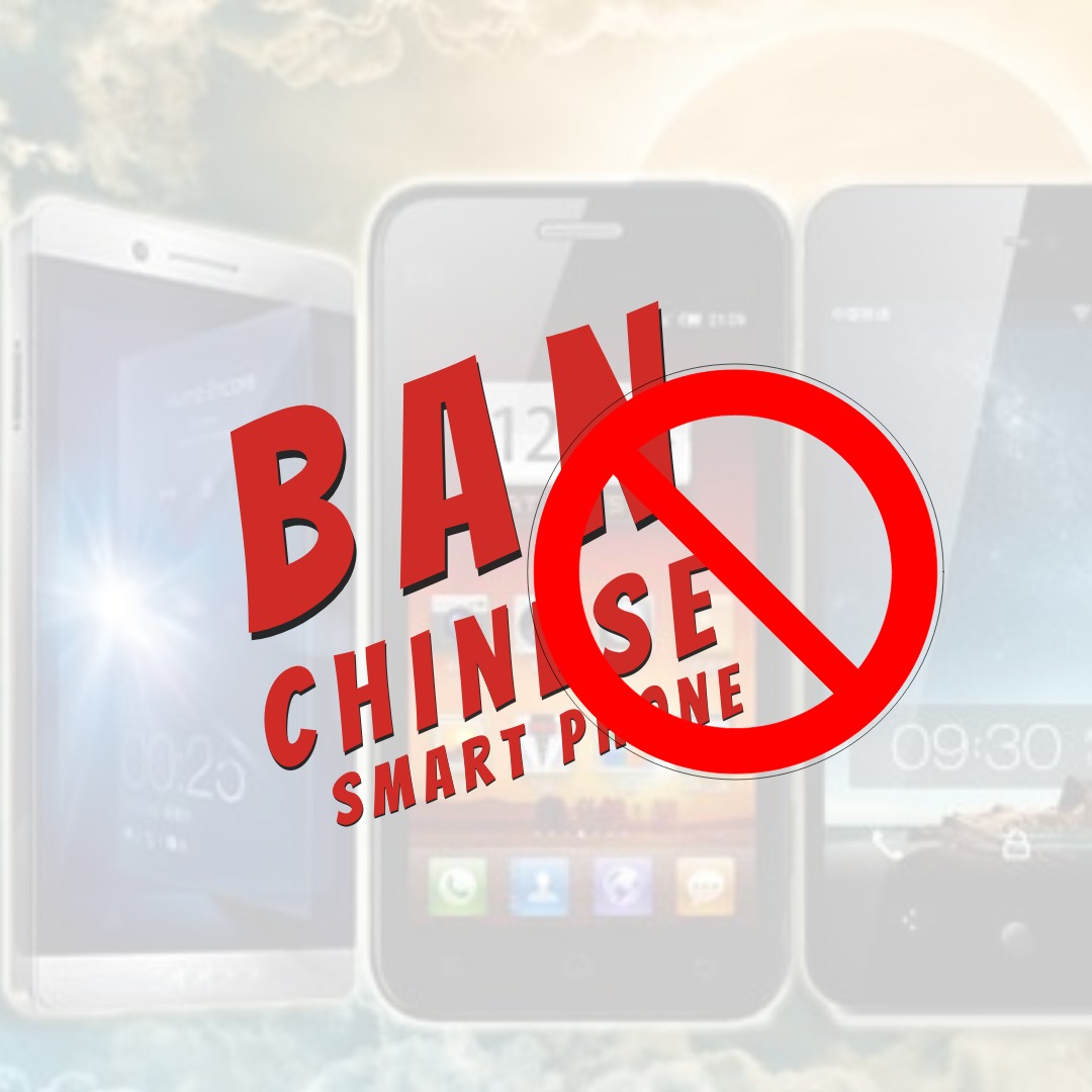 Chinese Smartphone Ban : 12,000 कीमत तक के चीनी स्मार्टफोन हो सकते है बैन